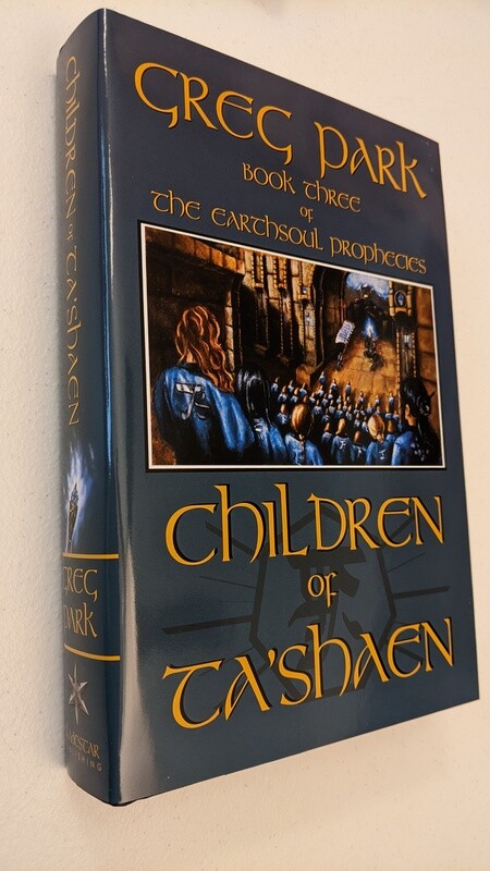 Book 3: Children of Ta'shaen, Book Three of The Earthsoul Prophecies series [hardcover, autographed]