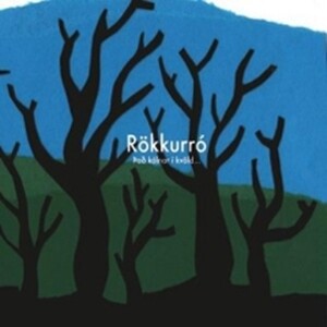 Rökkurró - Það Kólnar Í Kvöld