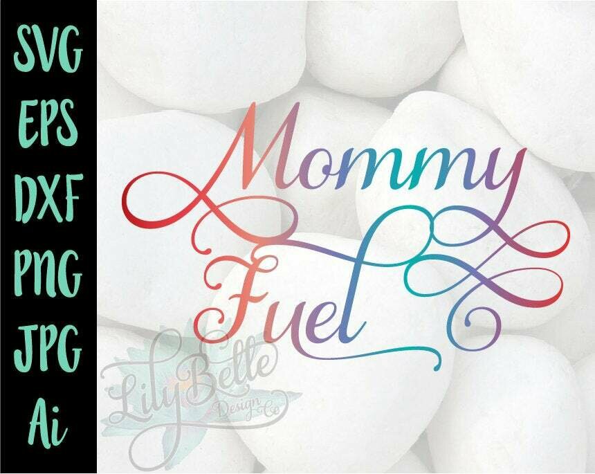 Mommy Fuel SVG