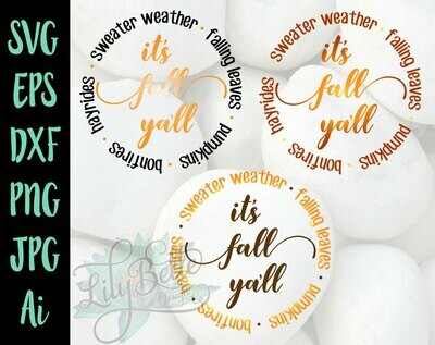 It's Fall Ya'll Circle SVG Sweater Weather, Falling Leaves, Bonfires, Hayrides &amp; Pumpkins!