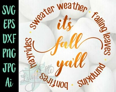 It&#39;s Fall Yall Circle SVG Sweater Weather, Falling Leaves, Bonfires, Hayrides &amp; Pumpkins!