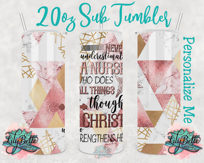 Never Underestimate a Nurse - Pink Geo
20oz Sublimation Tumbler​