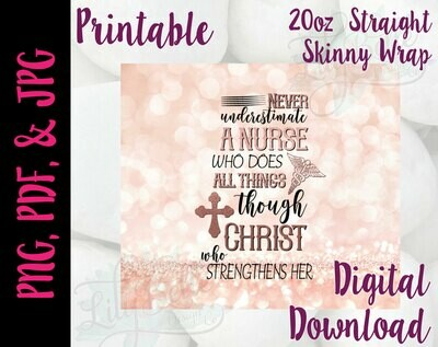Never Underestimate a Nurse, Pink Background 20oz Tumbler Wrap
