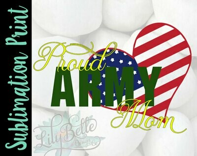 Proud Army Mom Sublimation Print