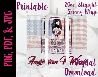 UnMasked UnMuzzled UnVaccinated UnAfraid 20oz Tumbler Wrap