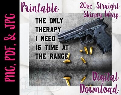 Only Therapy I need is time at the Range 20oz Tumbler Sublimation Wrap