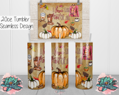 I love Fall Most of All 20oz Tumbler Sublimation Wrap