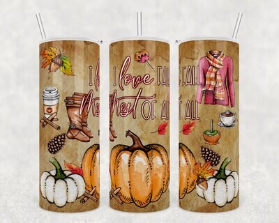 I love Fall Most of All 20oz Tumbler Sublimation Wrap