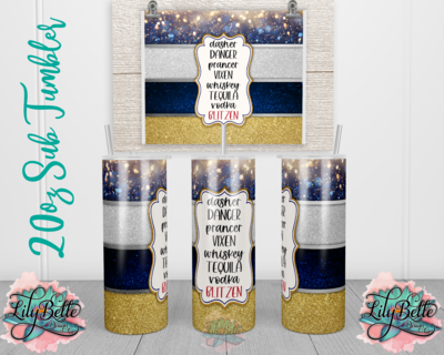 Dancer Prancer Whiskey Wine or Weed
20oz Sublimation Tumbler