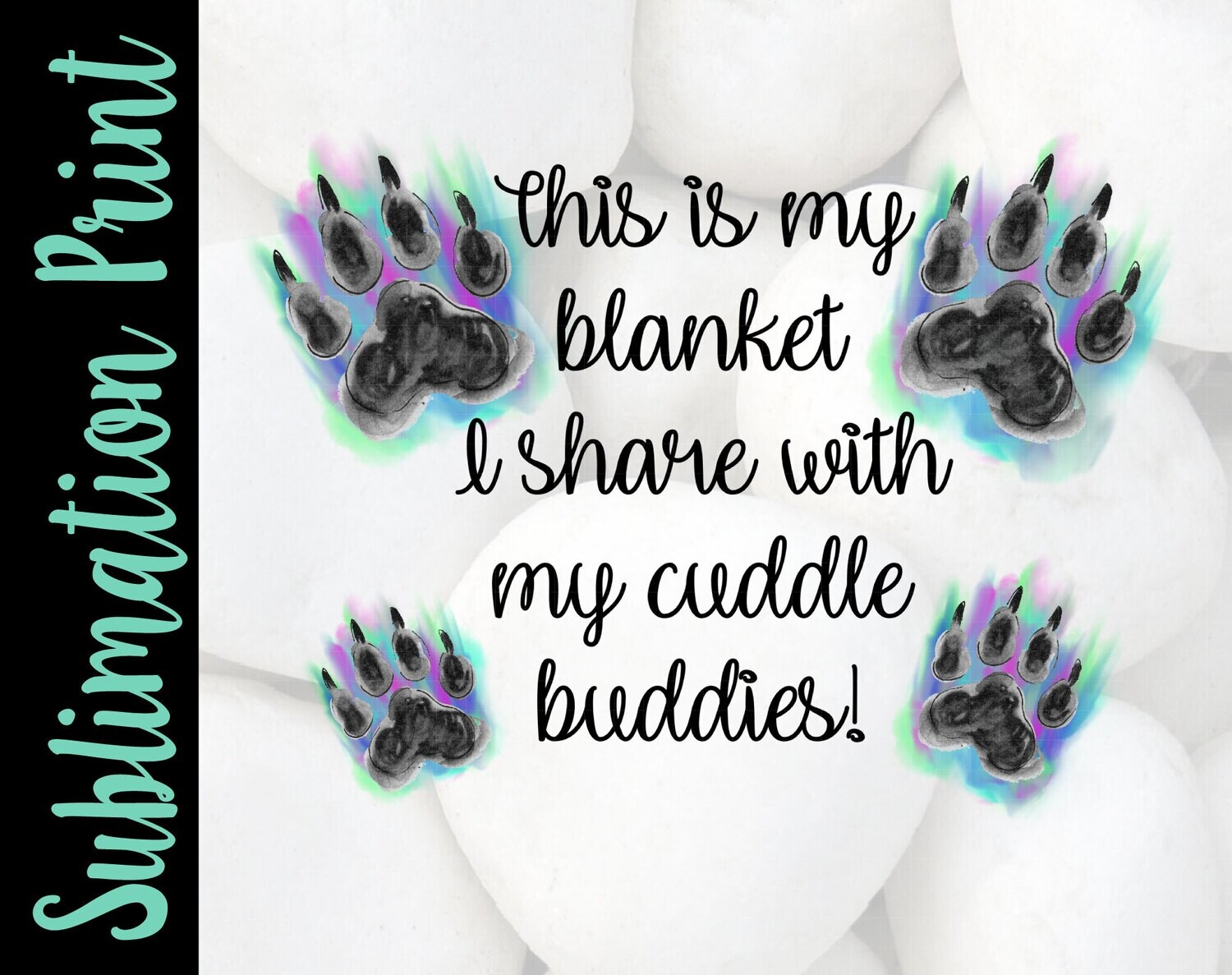 Cuddle Buddies Blanket Sublimation Print
