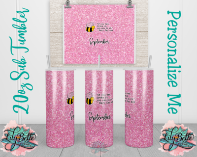 Mary Kay Pink Glitter Bee Quote 
20oz Sublimation Tumbler