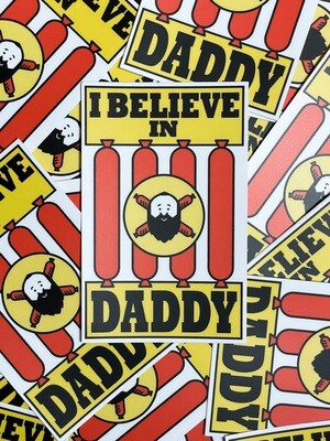 I BELIEVE IN DADDY Sticker