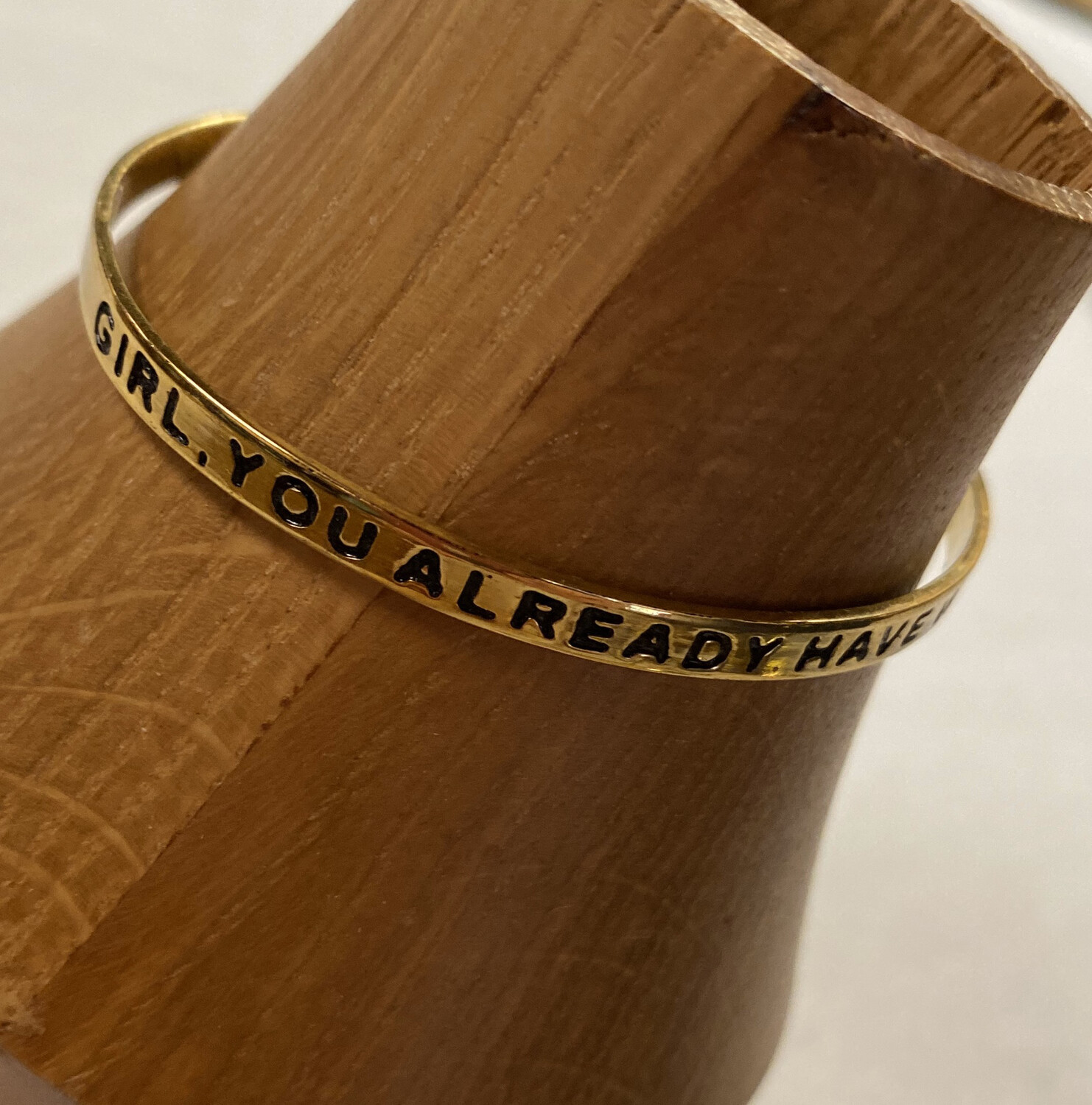 Fair Brass Cuff “Girl You Have Already Have What It Takes”