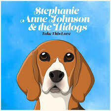 Take This Love by Stephanie Anne Johnson and The Hidogs (2019)