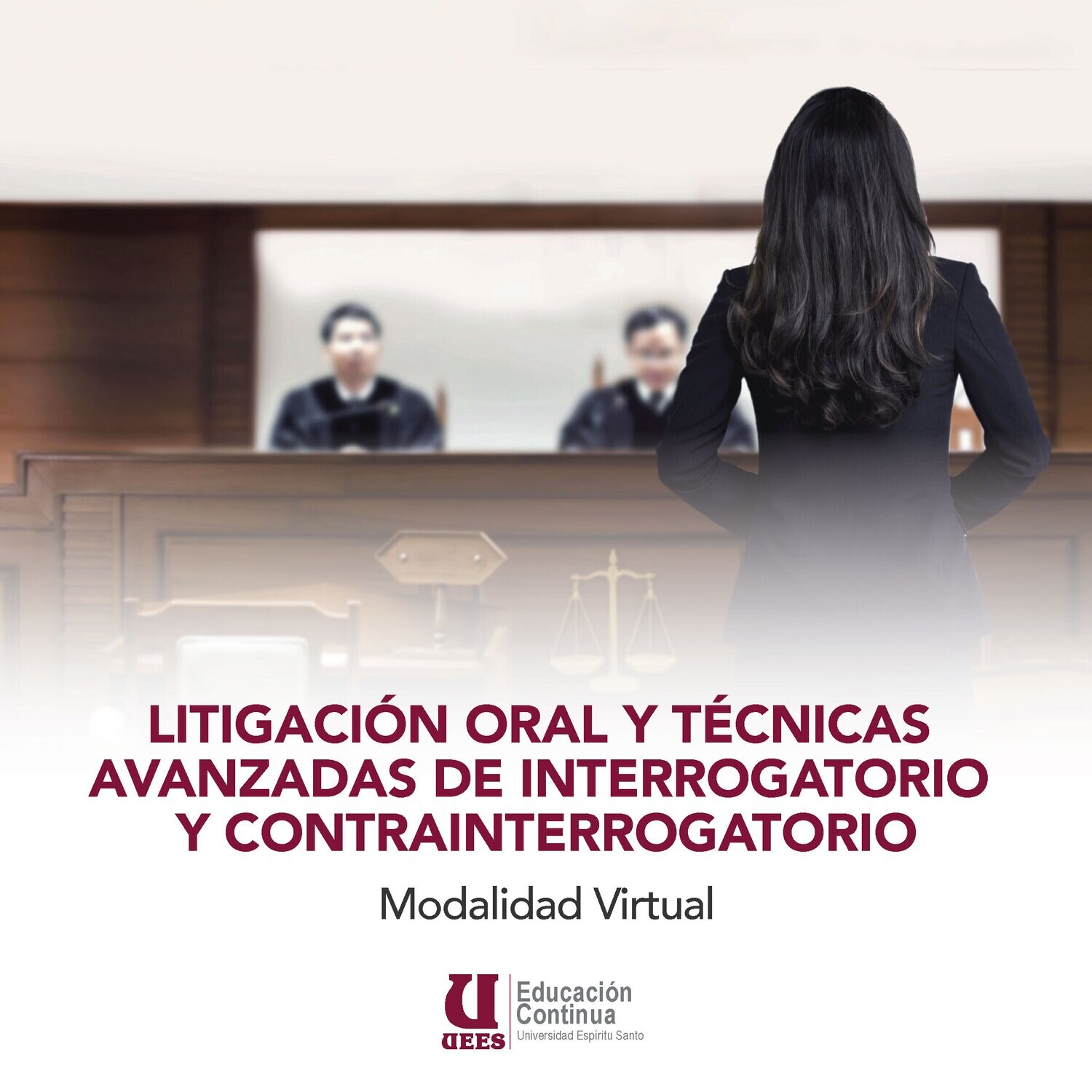 Litigación Oral y Técnicas Avanzadas de Interrogatorio y Contrainterrogatorio