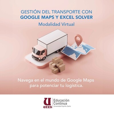 Gestión de Transporte de carga con Google Maps y Excel Solver