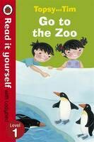 Read It Yourself: Topsy and Tim Go to the Zoo