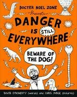 Danger is Still Everywhere