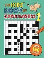 Kids' Book Of Crosswords 1