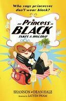 Princess in Black Takes A Holiday