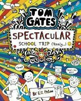 Tom Gates Spectacular School Trip