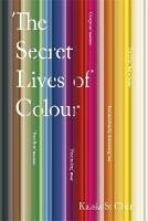 Secret Lives Of Colour, The
