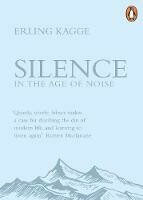 Silence In The Age Of Noise