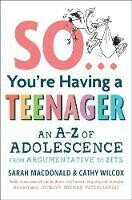 So You're Having a Teenager