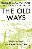 Old Ways, The: A Journey On Foot