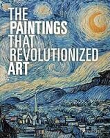 Paintings That Revolutionized Art