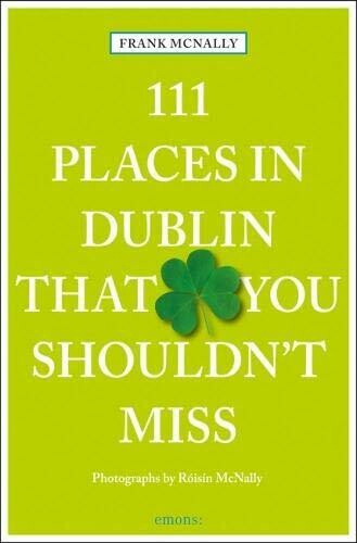 111 Places In Dublin