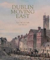 Dublin Moving East 1708-1844