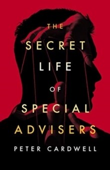 Secret Life Of Special Advisers