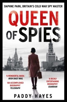Queen of Spies: Daphne Park