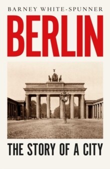 Berlin: Story of a City
