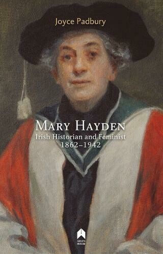 Mary Hayden Irish Historian and Feminist