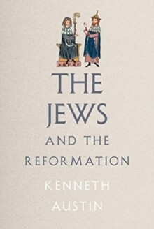 Jews And The Reformation, The