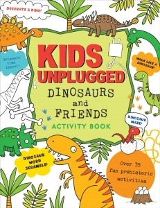 Kids Unplugged Dinosaurs and Friends