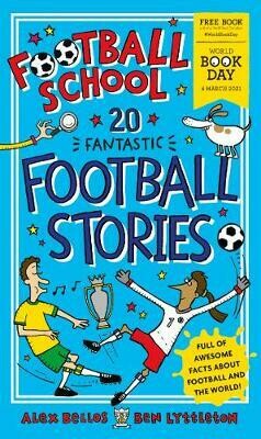 Football School: 20 Fantastic Stories