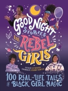 Good Night Stories For Rebel Girls 4 Black Girl Magic