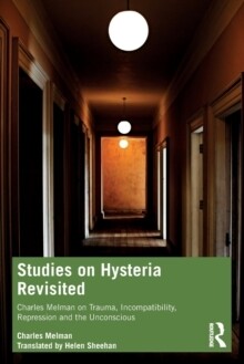 Studies On Hysteria Revisited
