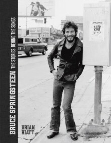 Bruce Springsteen: The Stories Behind the Songs