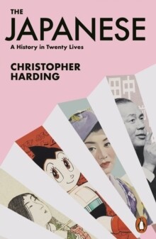 Japanese, The: History In 20 Lives