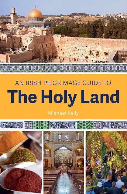 Irish Pilgrimage Guide To The Holy Land, An