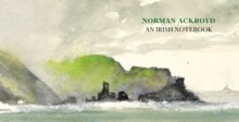 Norman Ackroyd: An Irish Notebook