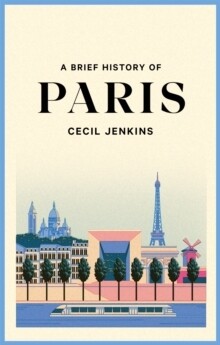 Brief History Of Paris, A