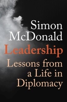 Leadership: Lessons From A Life In Diplomacy