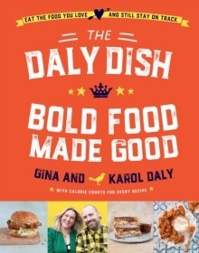 Daly Dish: Bold Food Made Good