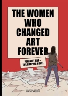 Women Who Changed Art Forever, The