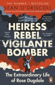 Heiress, Rebel, Vigilante, Bomber